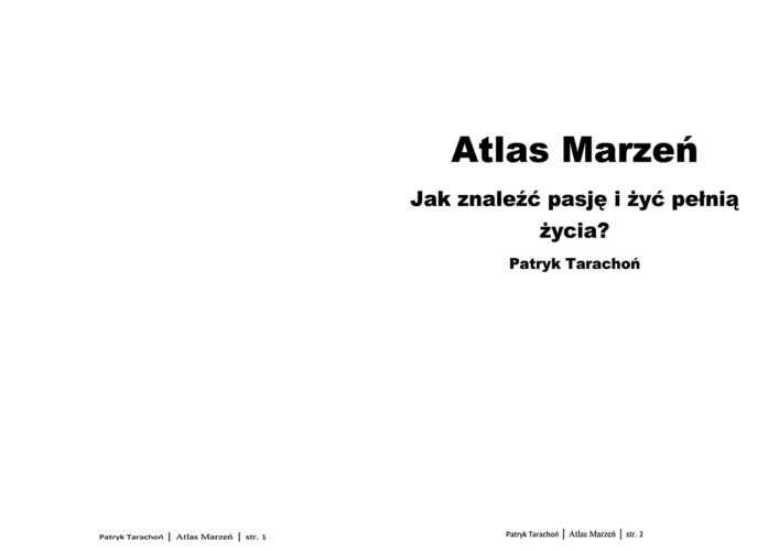 ,,Atlas Marzeń” zawiera listę zainteresowań, pasji i marzeń, których możesz się podjąć. Znajdź idealny pomysł i zacznij spełniać marzenia!