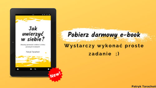 Jak uwierzyć w siebie i spełniać swoje marzenia? W jaki sposób być sobą w świecie opinii i trendów? Otrzymaj darmowy e-book!