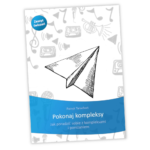 Szacunek otoczenia: „Pokonaj kompleksy” - skończ ze strachem