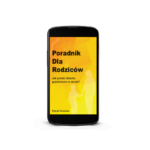 Czego dziecko nie mówi: „Poradnik Dla Rodziców” - pomóż w dorastaniu